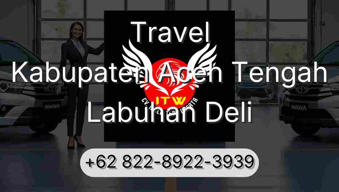 Travel Kabupaten Aceh Tengah Labuhan Deli
