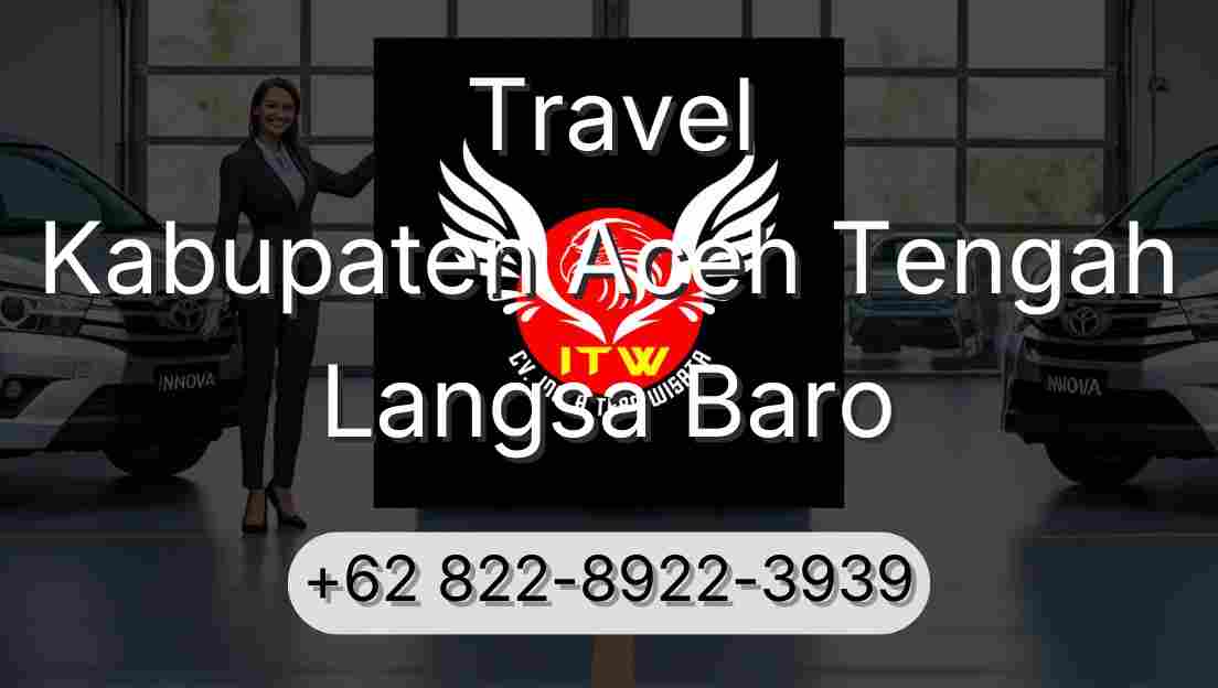 Travel Kabupaten Aceh Tengah Langsa Baro