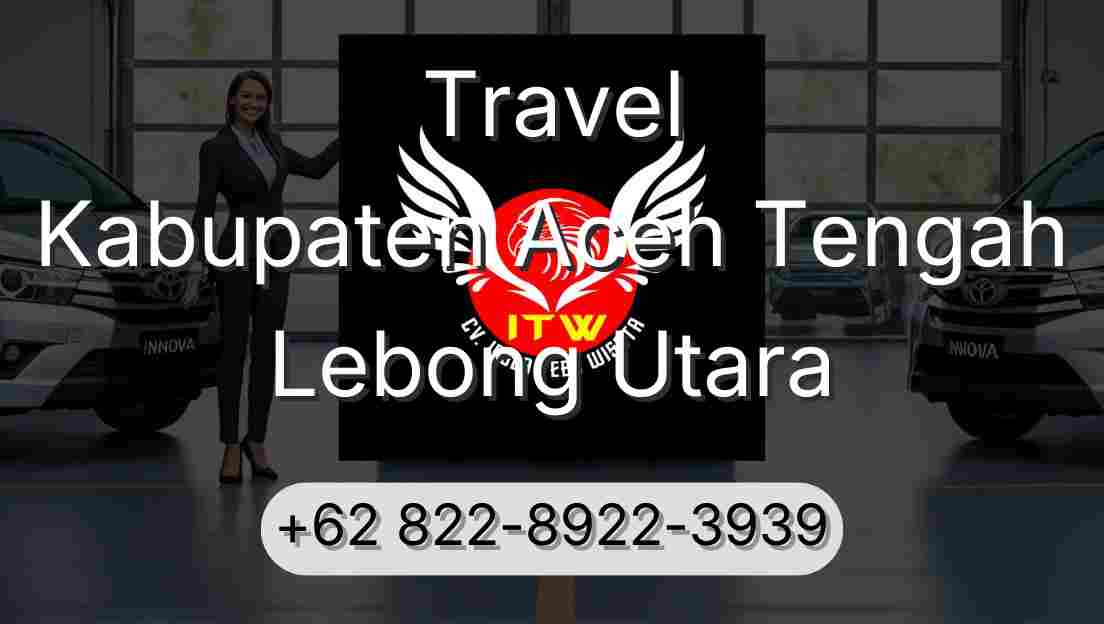 Travel Kabupaten Aceh Tengah Lebong Utara
