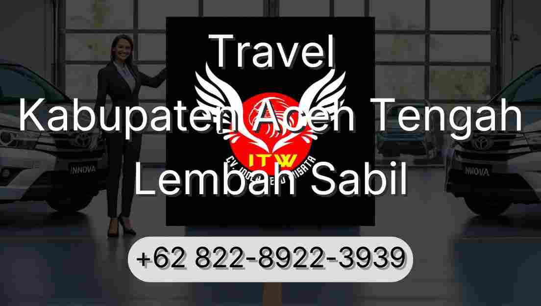 Travel Kabupaten Aceh Tengah Lembah Sabil