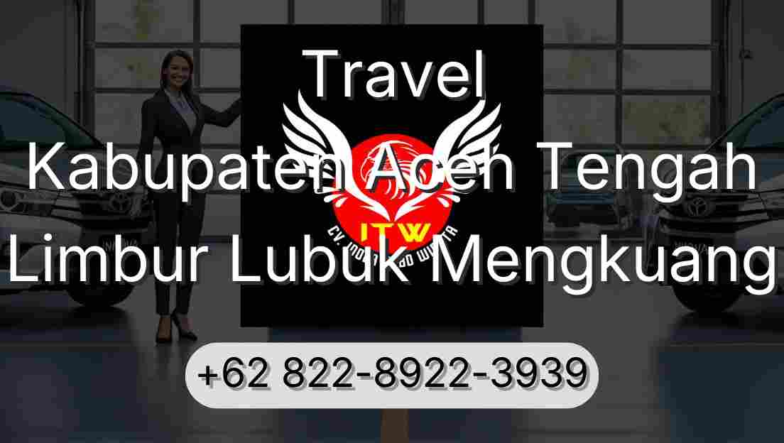 Travel Kabupaten Aceh Tengah Limbur Lubuk Mengkuang