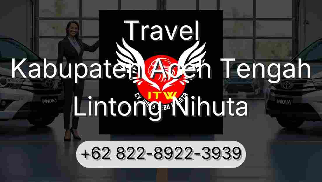 Travel Kabupaten Aceh Tengah Lintong Nihuta