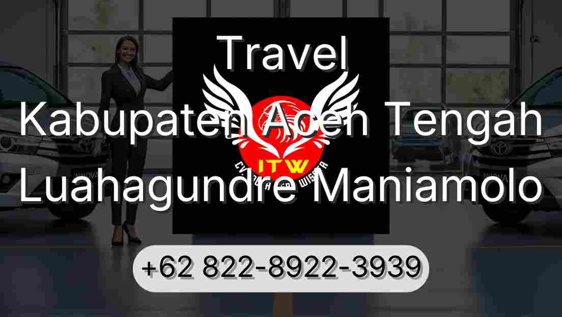 Travel Kabupaten Aceh Tengah Luahagundre Maniamolo