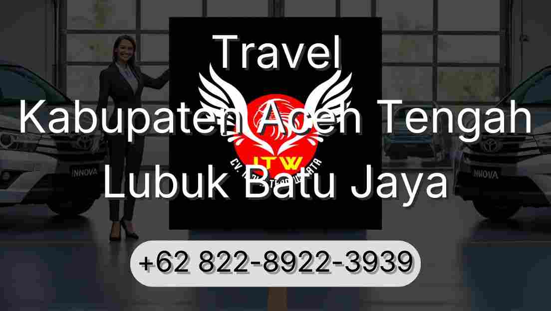 Travel Kabupaten Aceh Tengah Lubuk Batu Jaya