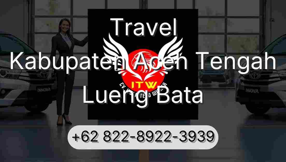 Travel Kabupaten Aceh Tengah Lueng Bata