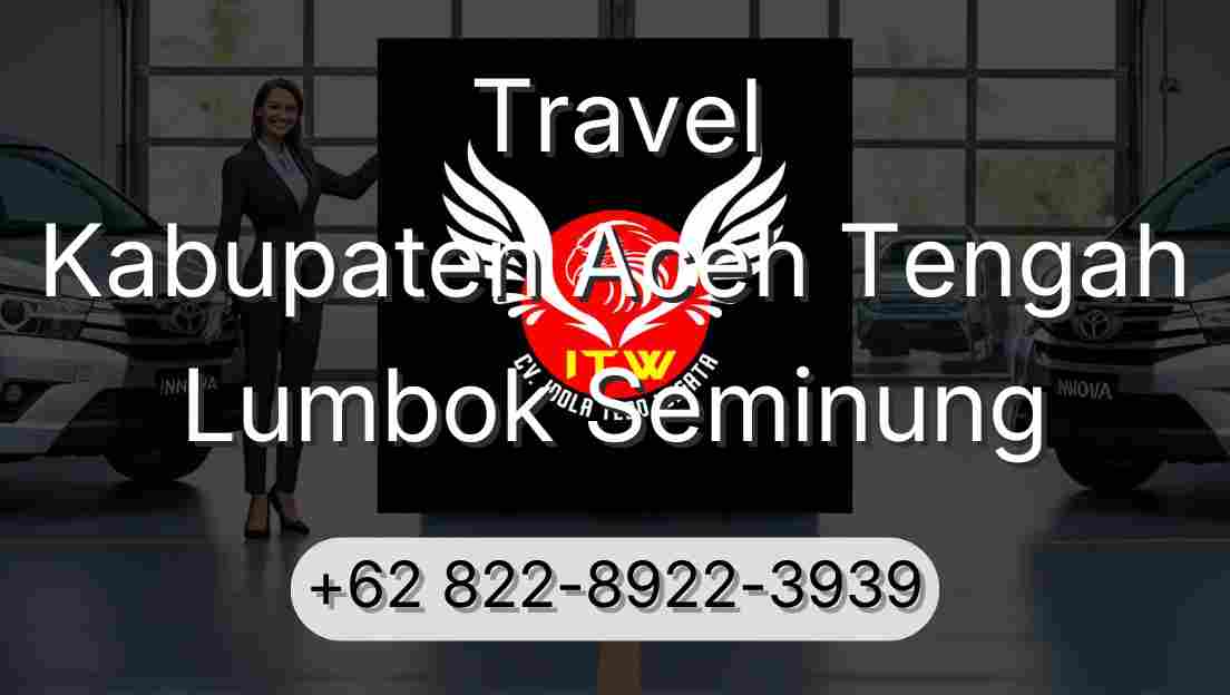 Travel Kabupaten Aceh Tengah Lumbok Seminung
