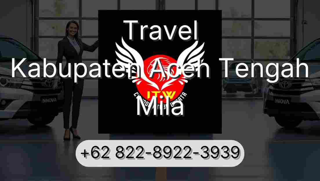 Travel Kabupaten Aceh Tengah Mila