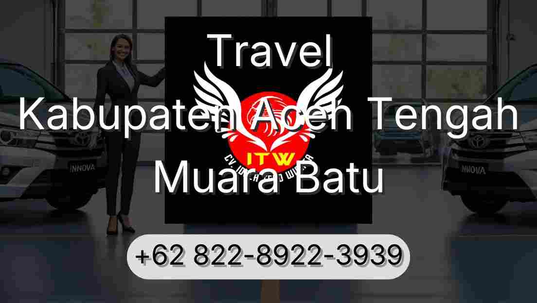 Travel Kabupaten Aceh Tengah Muara Batu