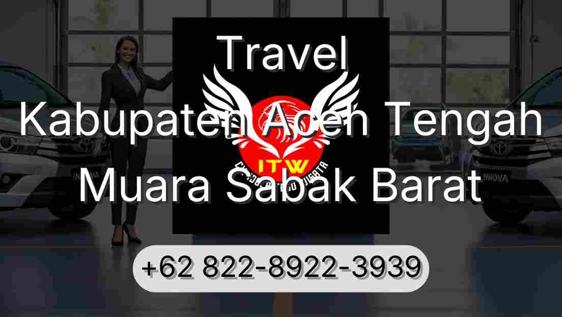 Travel Kabupaten Aceh Tengah Muara Sabak Barat
