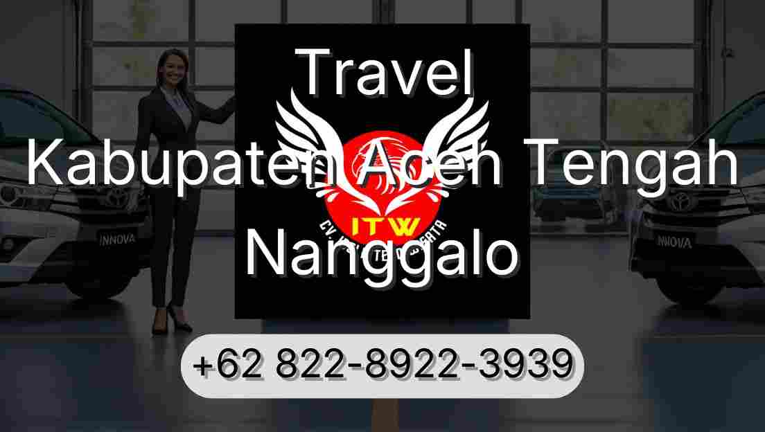 Travel Kabupaten Aceh Tengah Nanggalo
