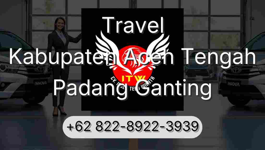 Travel Kabupaten Aceh Tengah Padang Ganting