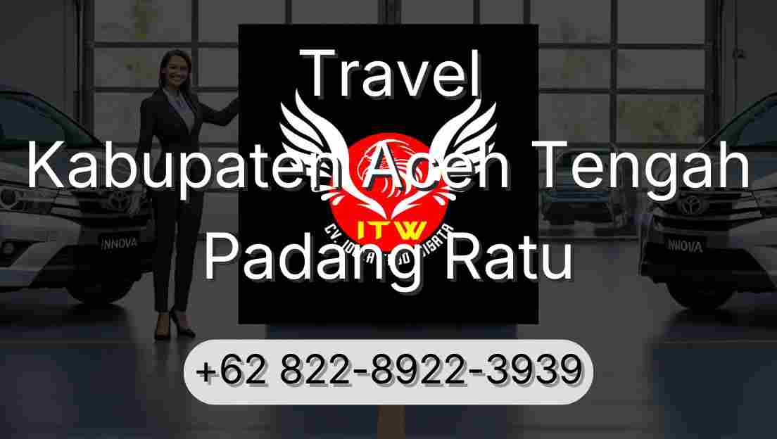Travel Kabupaten Aceh Tengah Padang Ratu