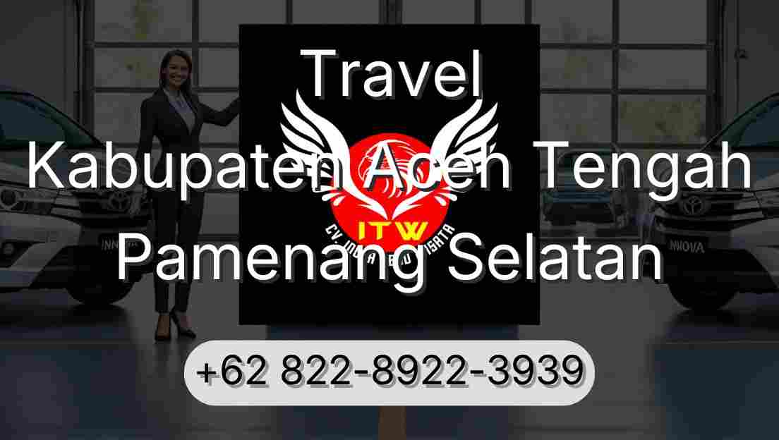 Travel Kabupaten Aceh Tengah Pamenang Selatan