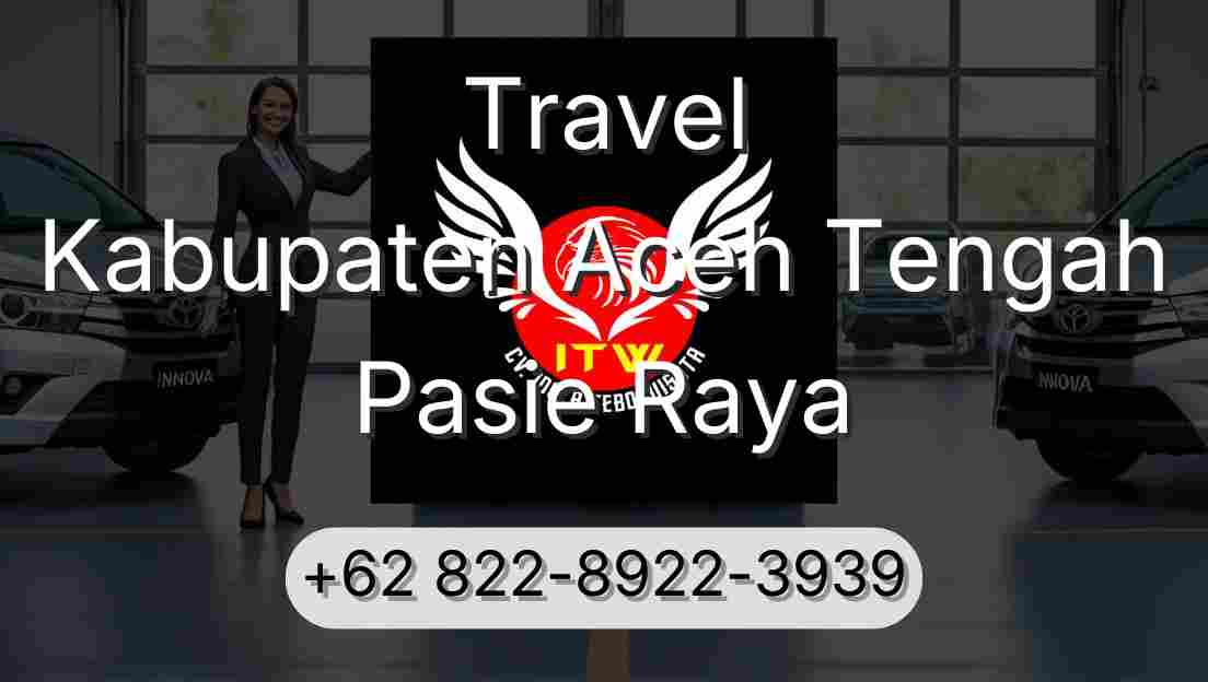 Travel Kabupaten Aceh Tengah Pasie Raya