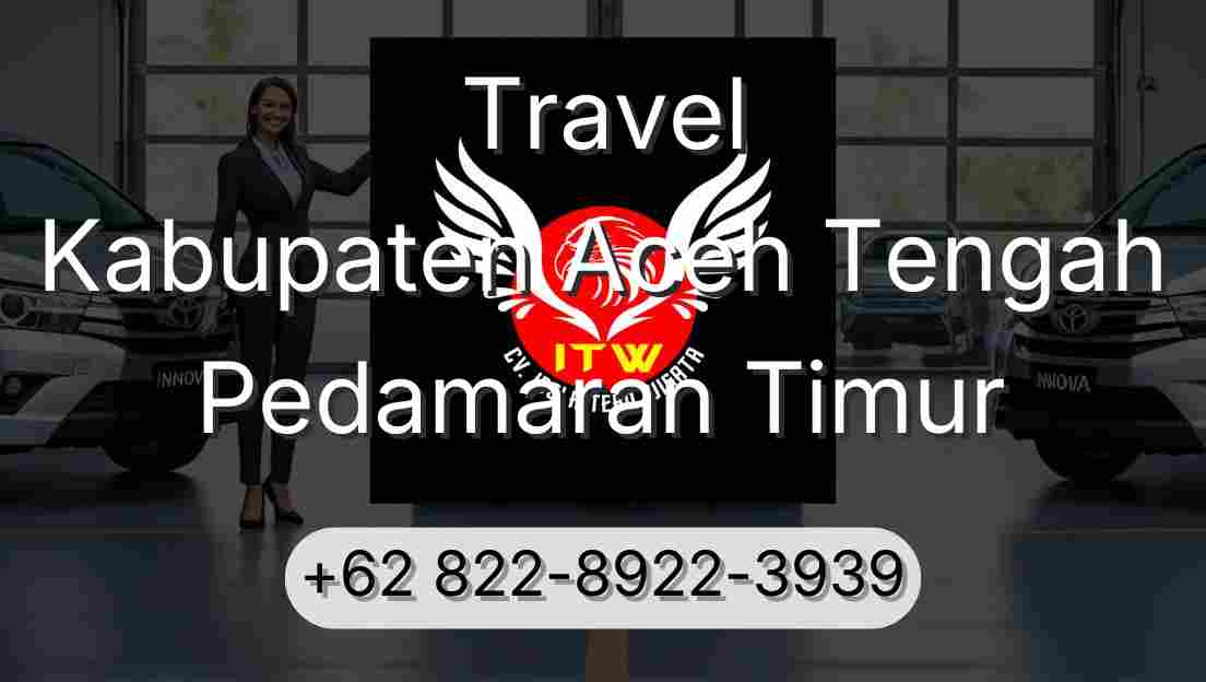 Travel Kabupaten Aceh Tengah Pedamaran Timur