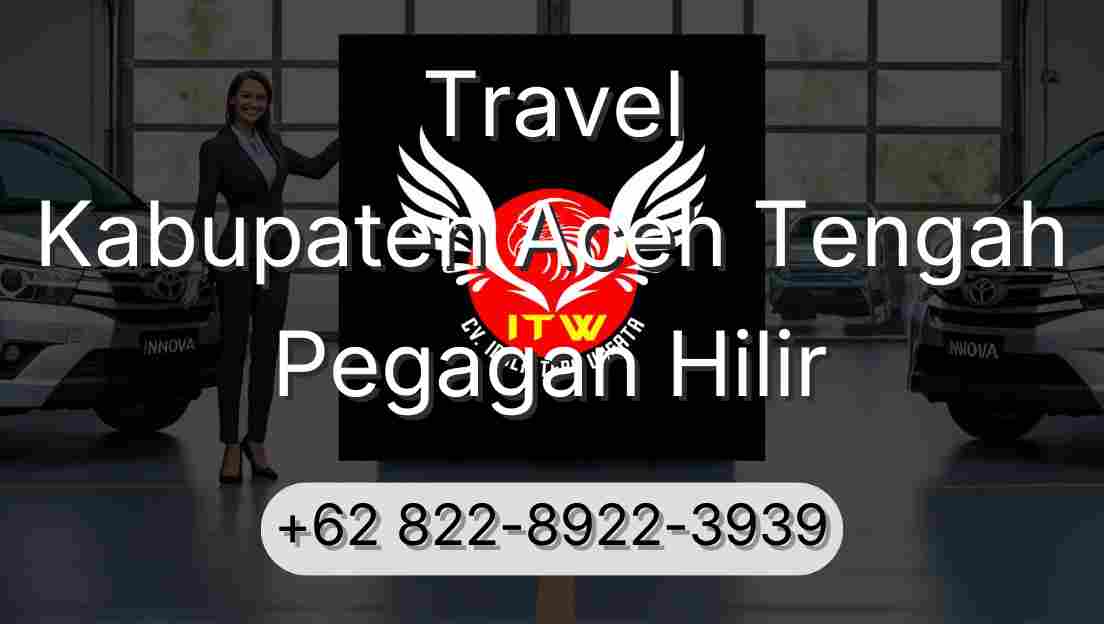 Travel Kabupaten Aceh Tengah Pegagan Hilir