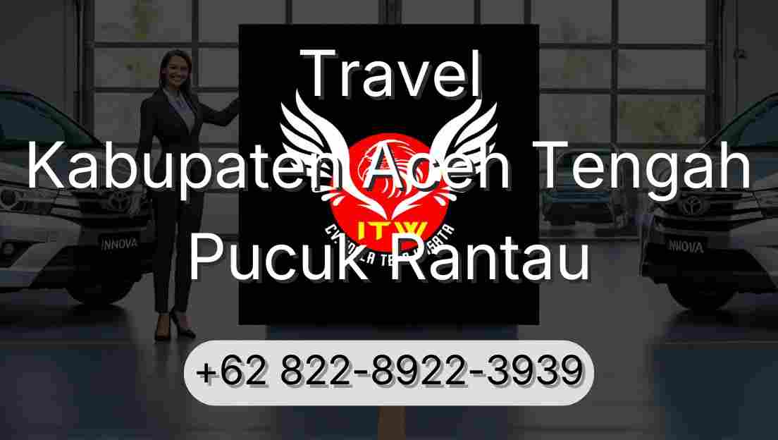 Travel Kabupaten Aceh Tengah Pucuk Rantau
