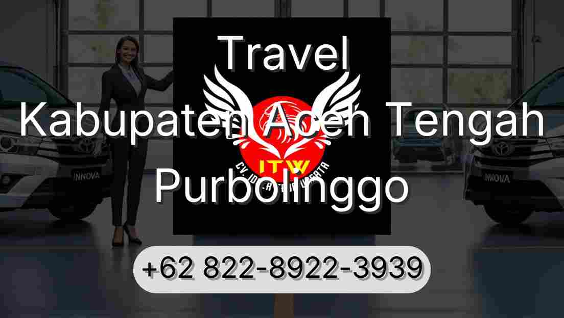 Travel Kabupaten Aceh Tengah Purbolinggo
