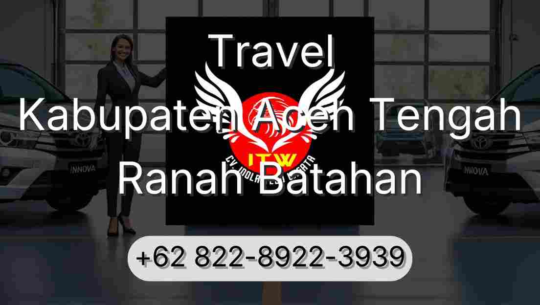 Travel Kabupaten Aceh Tengah Ranah Batahan