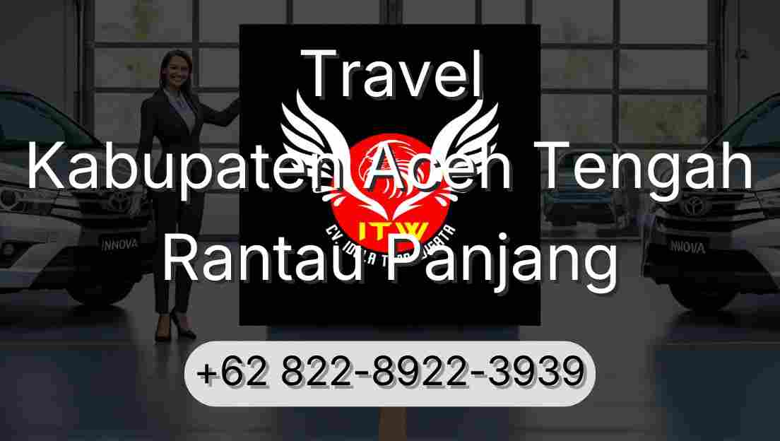 Travel Kabupaten Aceh Tengah Rantau Panjang