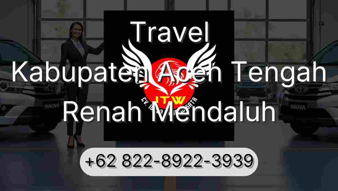 Travel Kabupaten Aceh Tengah Renah Mendaluh