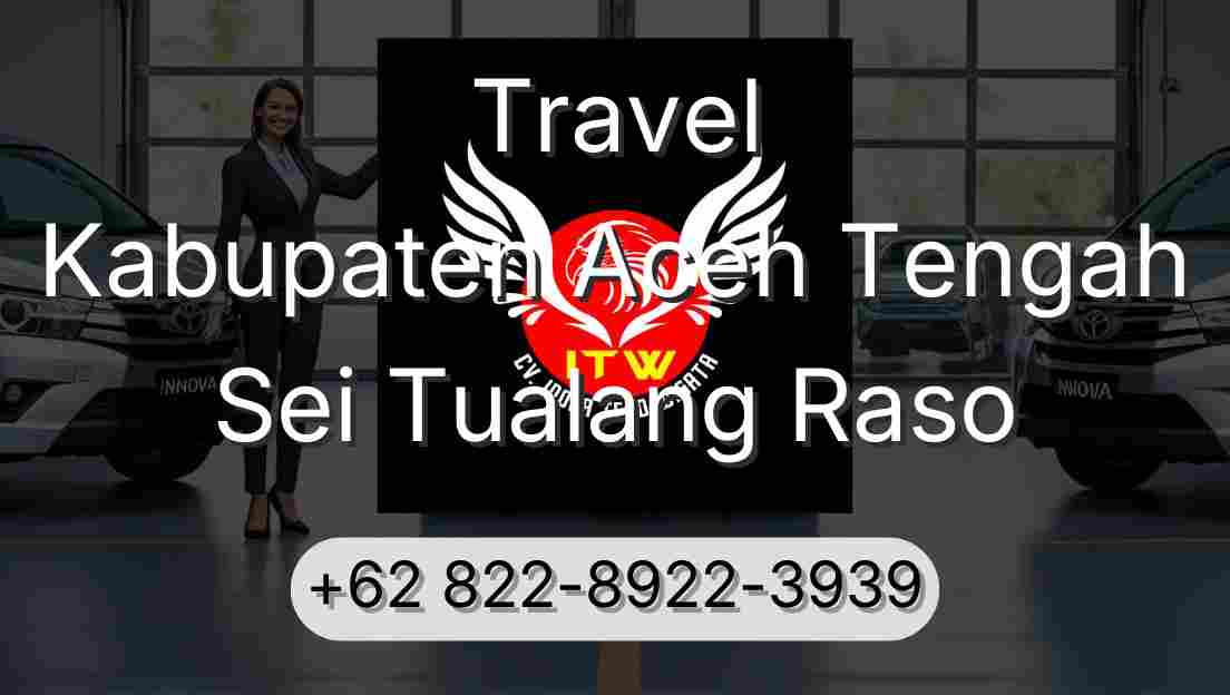 Travel Kabupaten Aceh Tengah Sei Tualang Raso