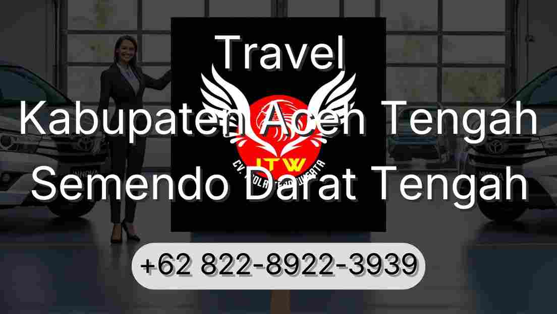 Travel Kabupaten Aceh Tengah Semendo Darat Tengah