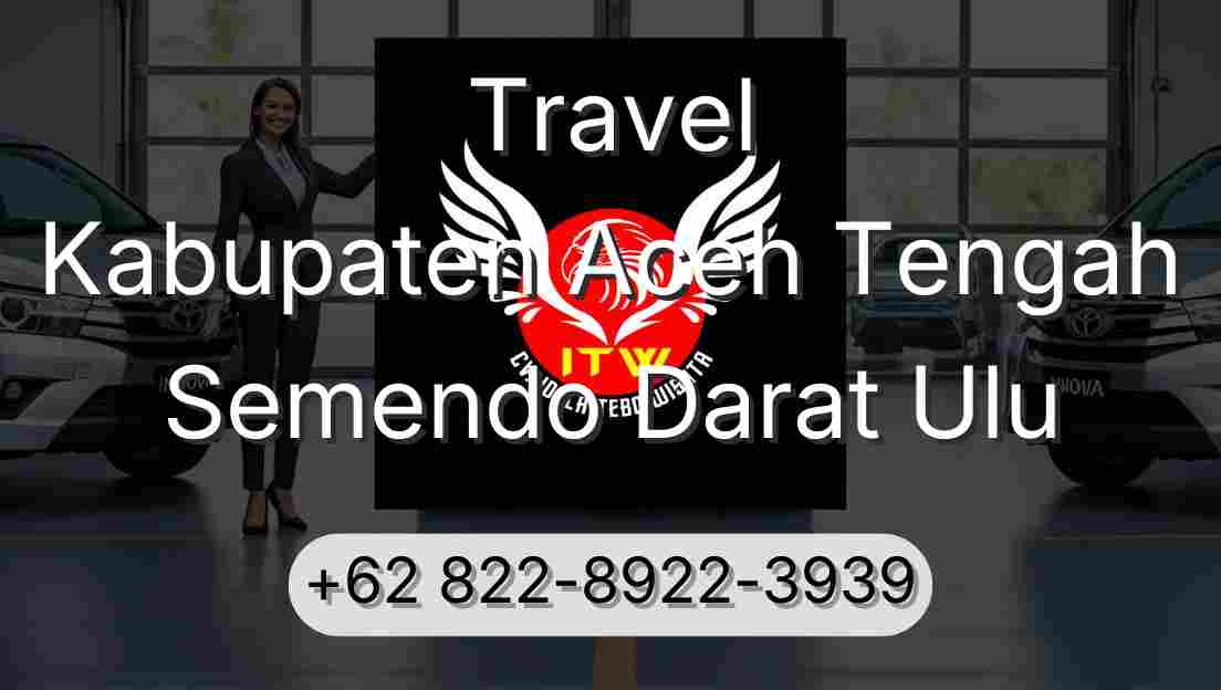 Travel Kabupaten Aceh Tengah Semendo Darat Ulu