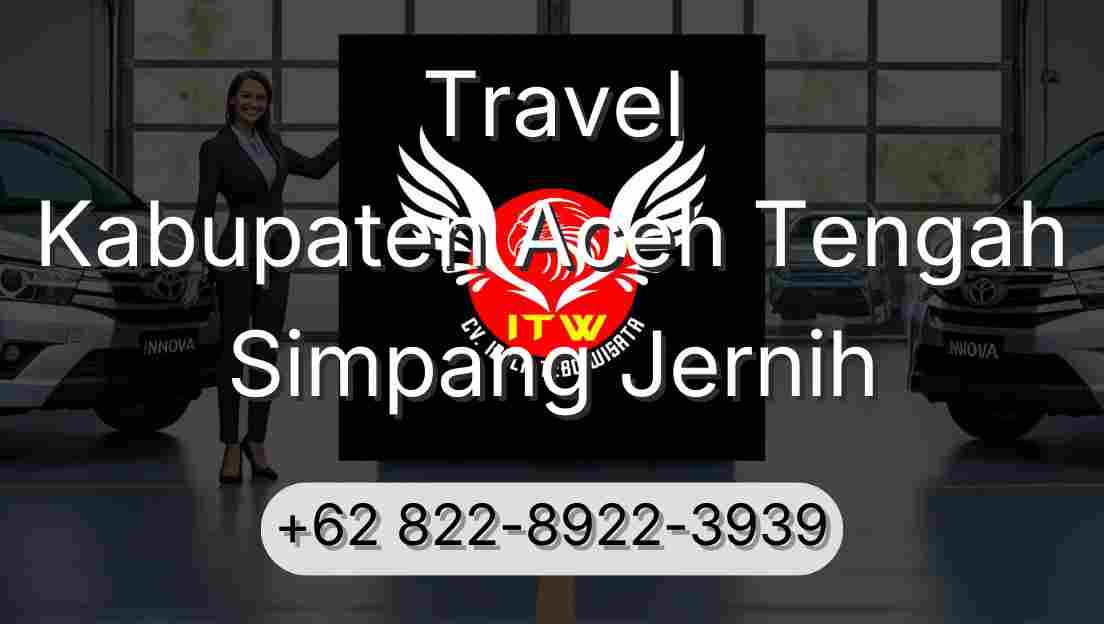 Travel Kabupaten Aceh Tengah Simpang Jernih