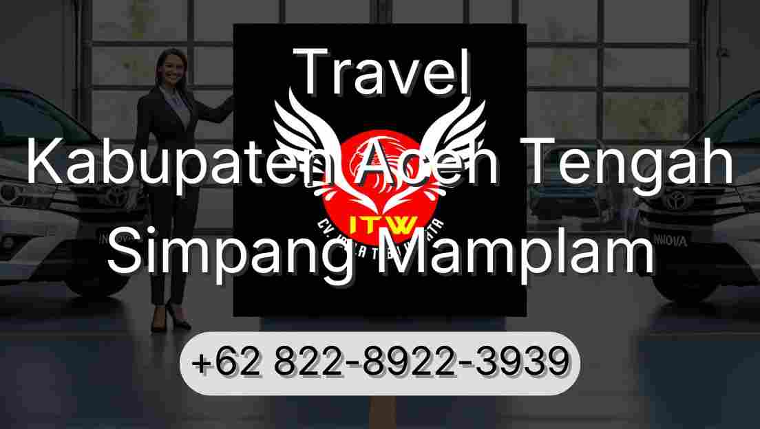 Travel Kabupaten Aceh Tengah Simpang Mamplam