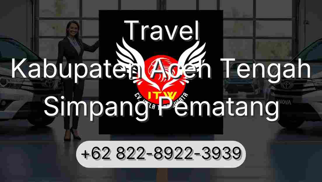 Travel Kabupaten Aceh Tengah Simpang Pematang
