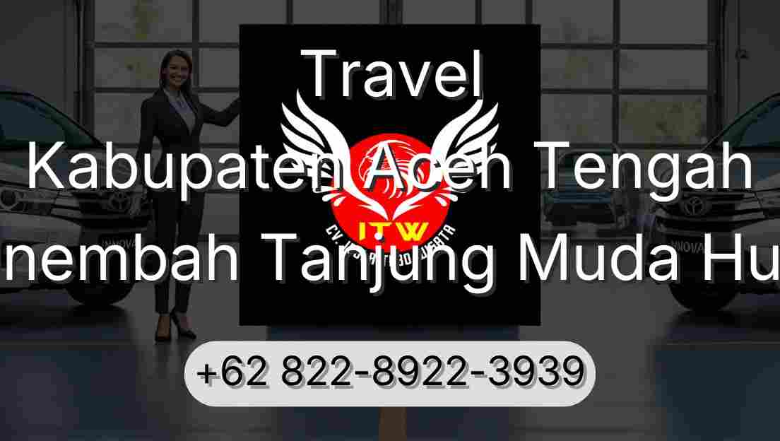 Travel Kabupaten Aceh Tengah Sinembah Tanjung Muda Hulu