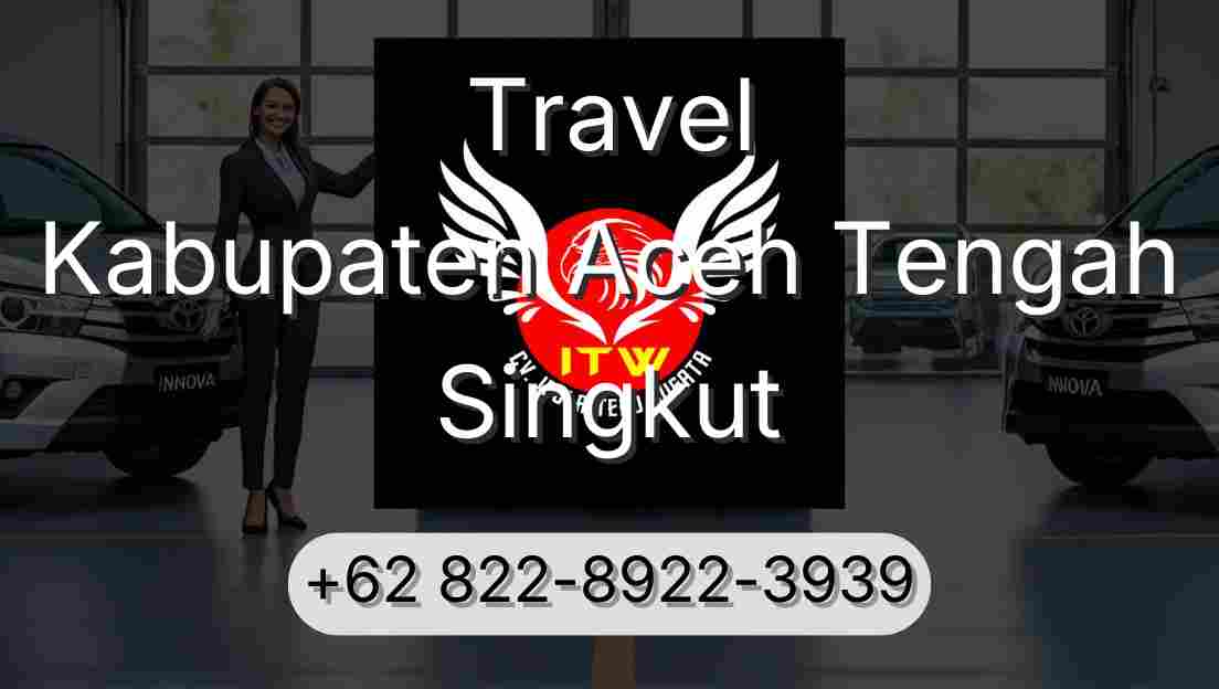 Travel Kabupaten Aceh Tengah Singkut
