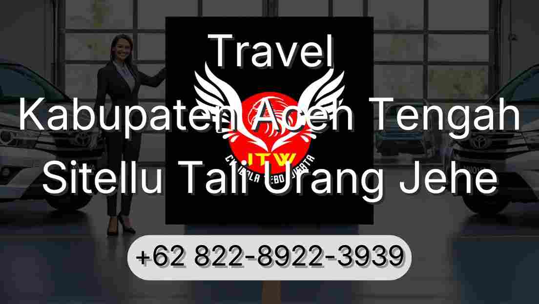 Travel Kabupaten Aceh Tengah Sitellu Tali Urang Jehe