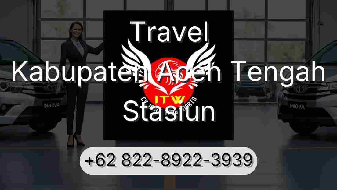 Travel Kabupaten Aceh Tengah Stasiun