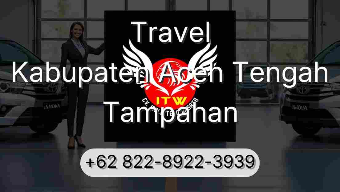 Travel Kabupaten Aceh Tengah Tampahan