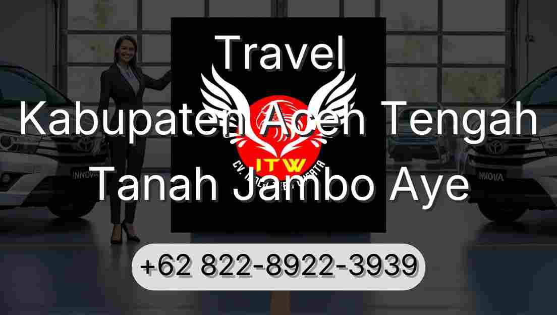 Travel Kabupaten Aceh Tengah Tanah Jambo Aye