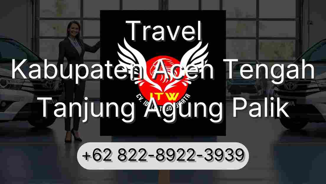 Travel Kabupaten Aceh Tengah Tanjung Agung Palik