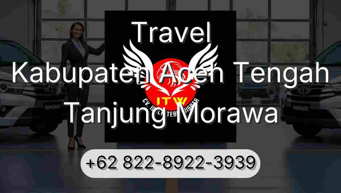 Travel Kabupaten Aceh Tengah Tanjung Morawa