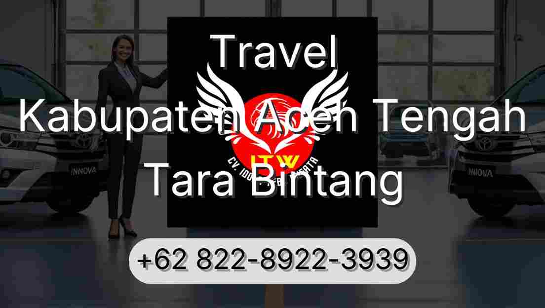 Travel Kabupaten Aceh Tengah Tara Bintang