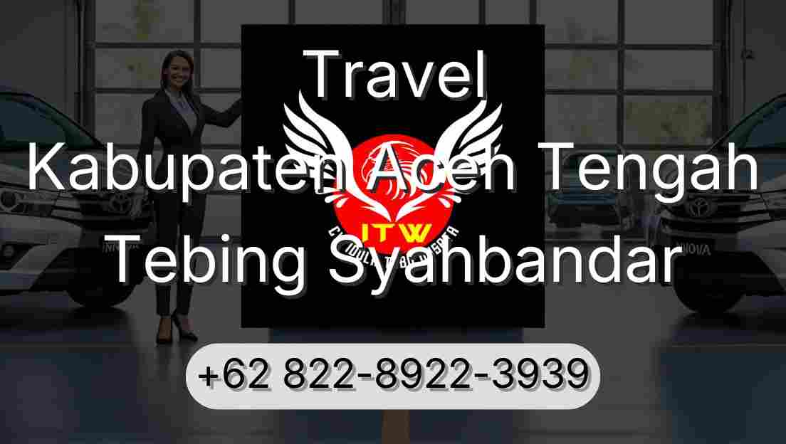 Travel Kabupaten Aceh Tengah Tebing Syahbandar