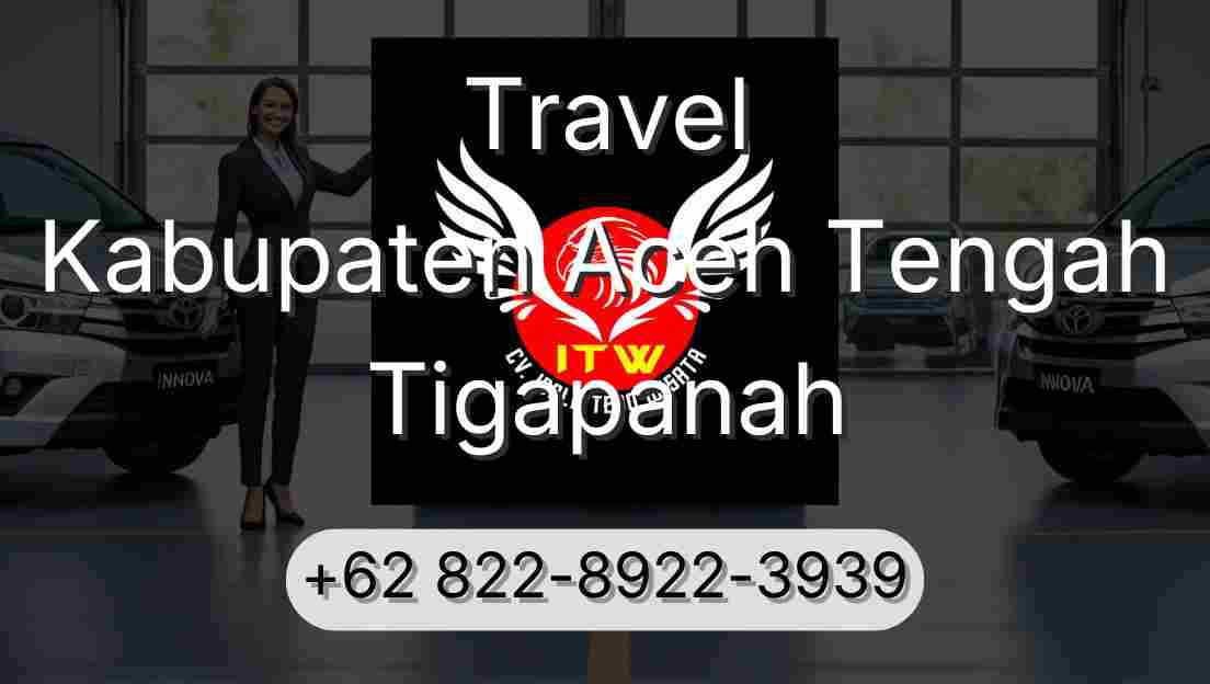 Travel Kabupaten Aceh Tengah Tigapanah