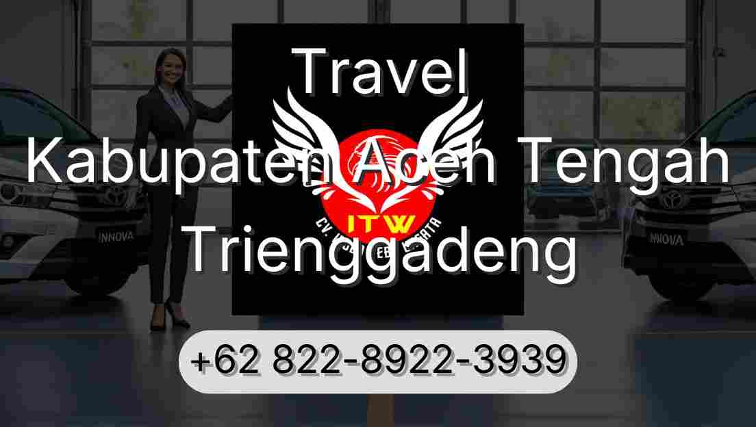 Travel Kabupaten Aceh Tengah Trienggadeng