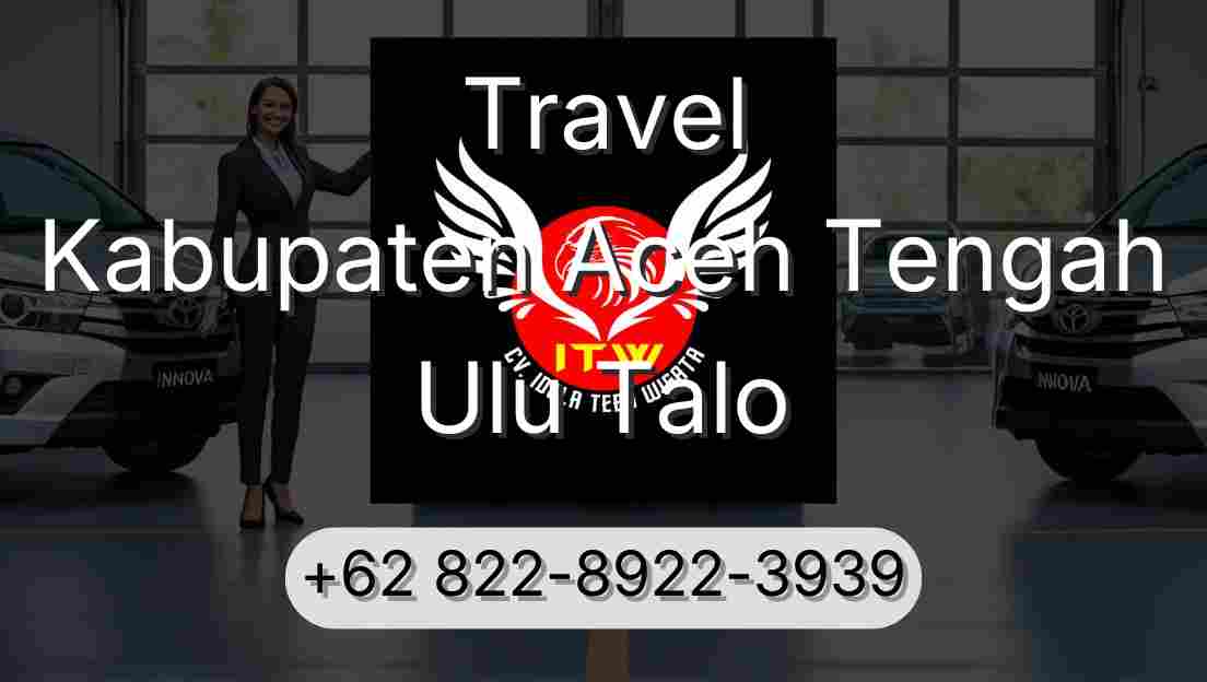 Travel Kabupaten Aceh Tengah Ulu Talo