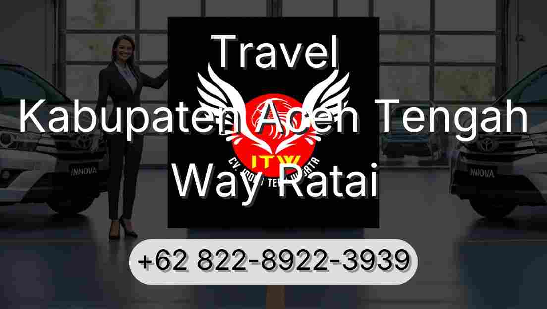 Travel Kabupaten Aceh Tengah Way Ratai