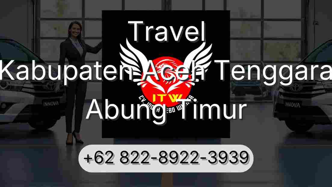 Travel Kabupaten Aceh Tenggara Abung Timur