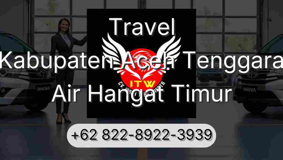 Travel Kabupaten Aceh Tenggara Air Hangat Timur
