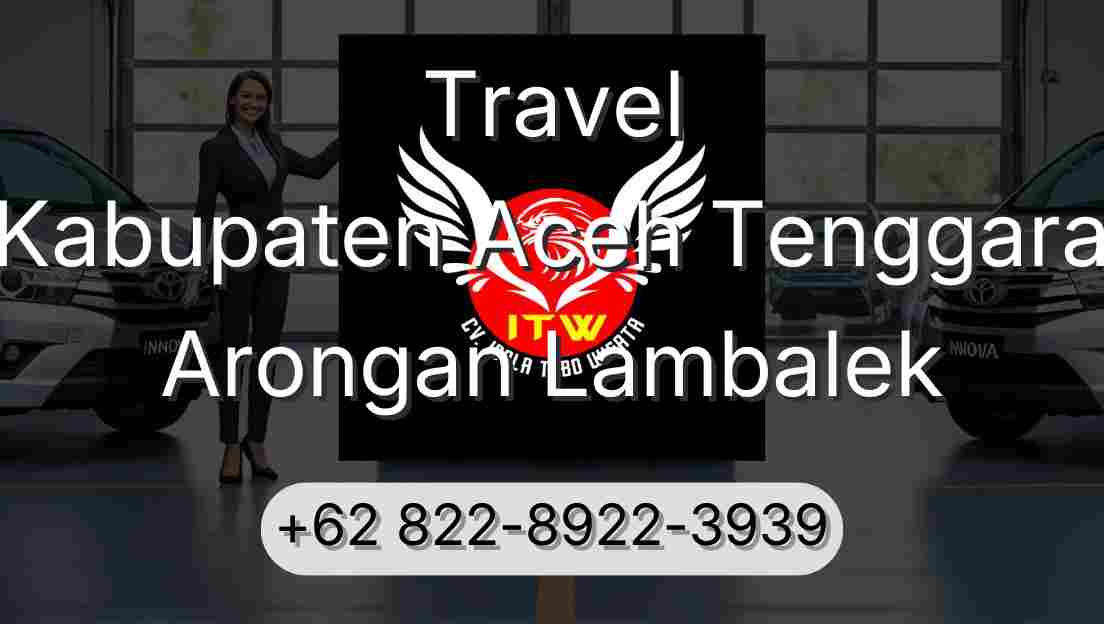 Travel Kabupaten Aceh Tenggara Arongan Lambalek