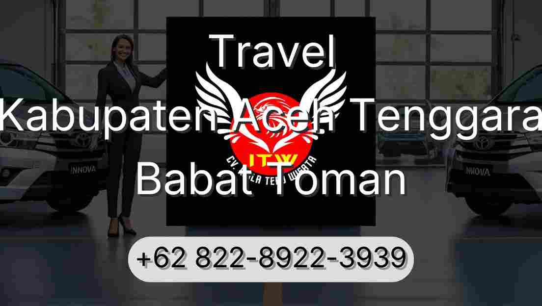Travel Kabupaten Aceh Tenggara Babat Toman