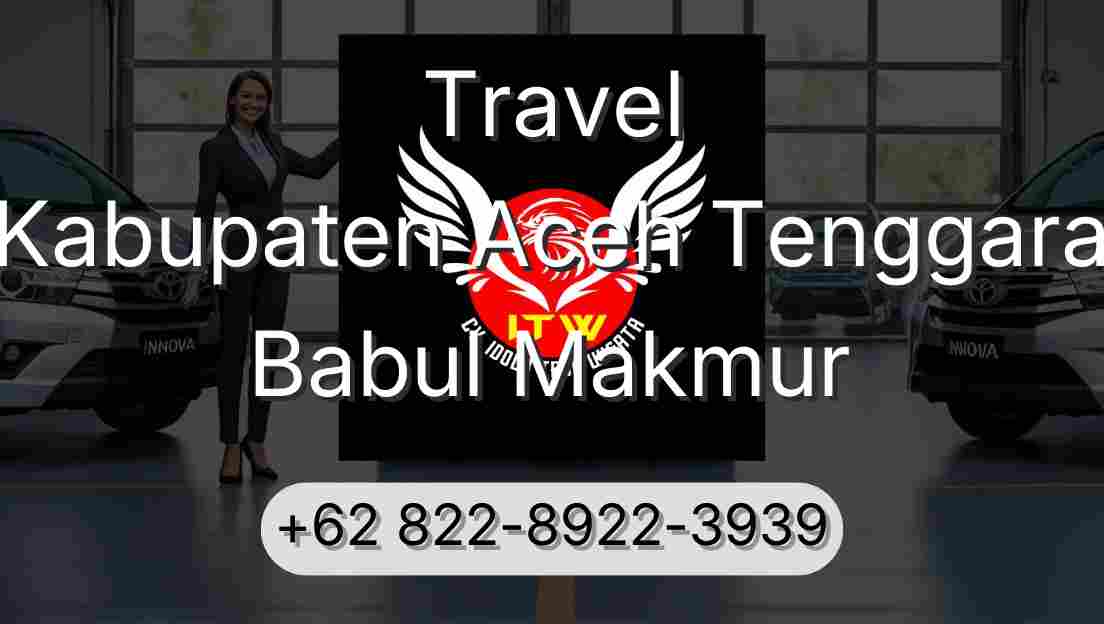 Travel Kabupaten Aceh Tenggara Babul Makmur